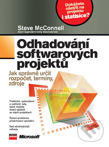 Kniha: Odhadování softwarových projektů (Steve McConnell). Computer Press, 2006 Kniha: Odhadování softwarových projektů (Steve McConnell). Computer Press, 2006