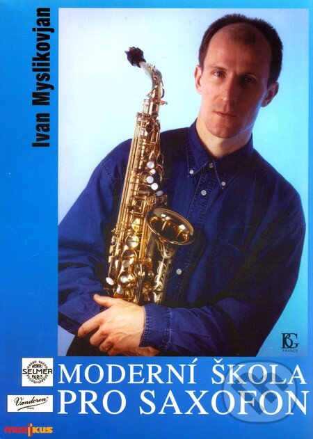 Kniha: Moderní škola pro saxofon (Ivan Myslikovjan). Muzikus, 1998 Kniha: Moderní škola pro saxofon (Ivan Myslikovjan). Muzikus, 1998