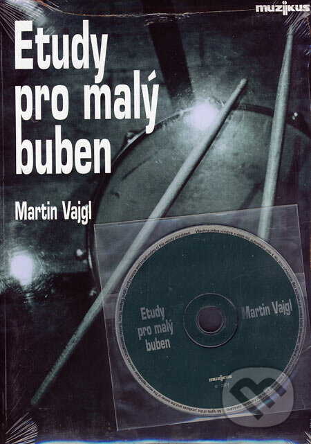Kniha: Etudy pro malý buben (Martin Vajgl). Muzikus, 2001 Kniha: Etudy pro malý buben (Martin Vajgl). Muzikus, 2001