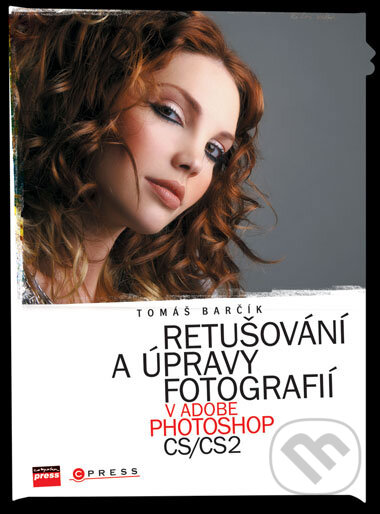 Kniha: Retušování a úpravy fotografií v Adobe Photoshop CS/CS2 (Tomáš Barčík). Computer Press, 2007 Kniha: Retušování a úpravy fotografií v Adobe Photoshop CS/CS2 (Tomáš Barčík). Computer Press, 2007