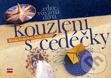 Kniha: Kouzlení s cédéčky (Lucie Ulíková a Blanka Svobodová). Computer Press, 2007 Kniha: Kouzlení s cédéčky (Lucie Ulíková a Blanka Svobodová). Computer Press, 2007