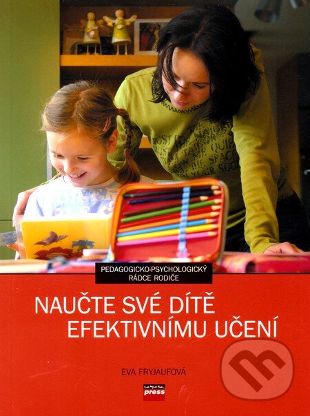 Kniha: Naučte své dítě efektivnímu učení (Eva Fryjaufová). Computer Press, 2007 Kniha: Naučte své dítě efektivnímu učení (Eva Fryjaufová). Computer Press, 2007