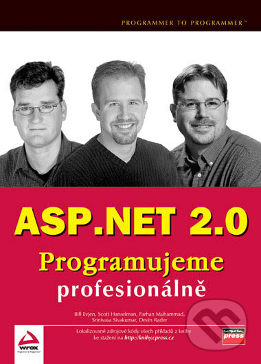 ASP.NET 2.0 - Bill Evjen, Scott Hanselman, Farhan Muhammad, Srinivasa Sivakumar, Devin Rader, Computer Press, 2007