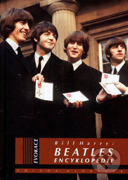 Kniha: Encyklopedie - Beatles (Bill Harry). Volvox Globator, 2006 Kniha: Encyklopedie - Beatles (Bill Harry). Volvox Globator, 2006