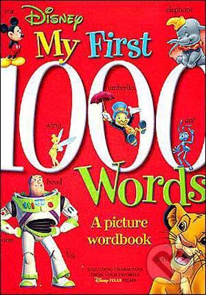 Kniha: My first 1000 words (Walt Disney). Time warner, 2003 Kniha: My first 1000 words (Walt Disney). Time warner, 2003
