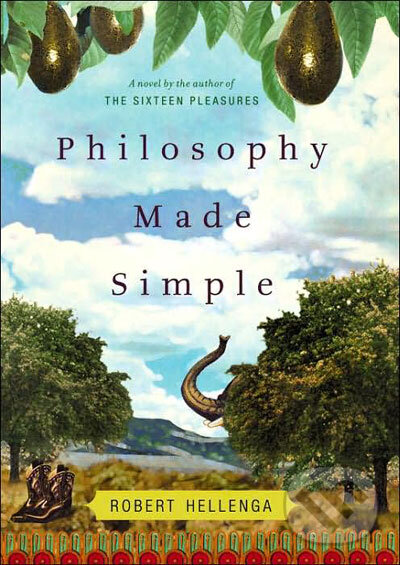 Kniha: Philosophy Made Simple (Robert Hellenga). Time warner, 2006 Kniha: Philosophy Made Simple (Robert Hellenga). Time warner, 2006