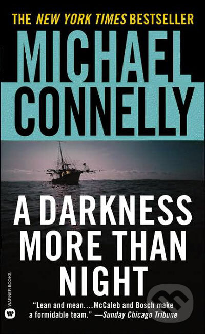 Kniha: A Darkness More Than Night (Michael Connelly). Time warner, 2003 Kniha: A Darkness More Than Night (Michael Connelly). Time warner, 2003