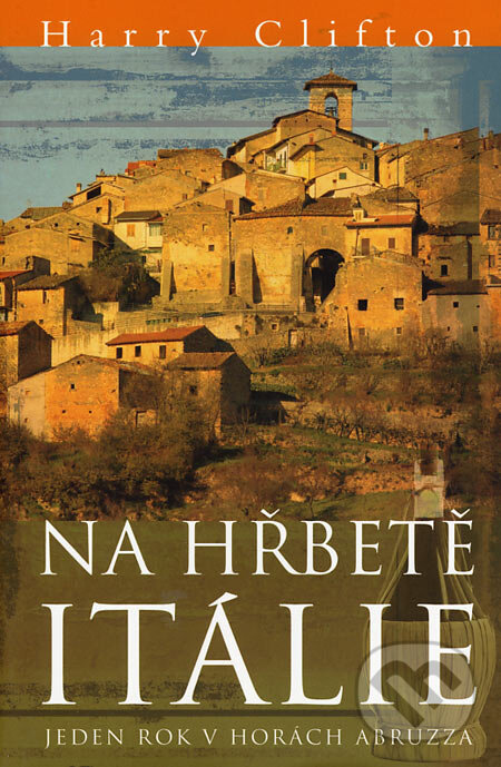 Kniha: Na hřbetě Itálie (Harry Clifton). BB/art, 2007 Kniha: Na hřbetě Itálie (Harry Clifton). BB/art, 2007