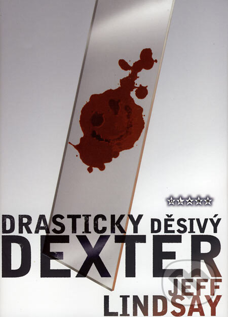 Kniha: Drasticky děsivý Dexter (Jeff Lindsay). BB/art, 2007 Kniha: Drasticky děsivý Dexter (Jeff Lindsay). BB/art, 2007