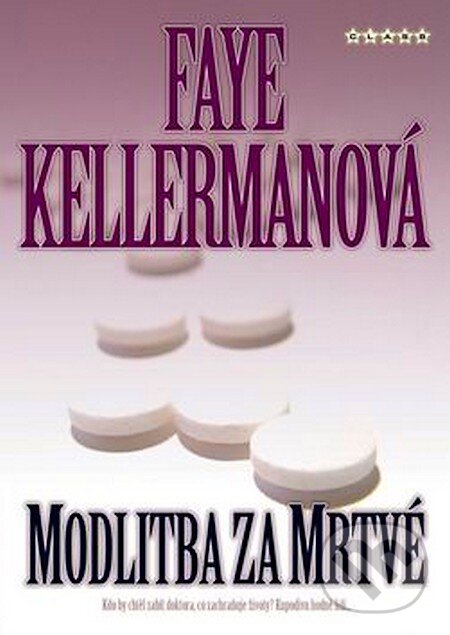 Kniha: Modlitba za mrtvé (Faye Kellermanová). BB/art, 2006 Kniha: Modlitba za mrtvé (Faye Kellermanová). BB/art, 2006