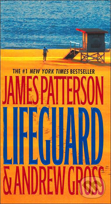 Kniha: Lifeguard (James Patterson). Time warner, 2006 Kniha: Lifeguard (James Patterson). Time warner, 2006