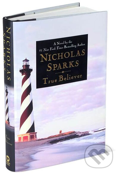 Kniha: True Believer (Nicholas Sparks). Time warner, 2005 Kniha: True Believer (Nicholas Sparks). Time warner, 2005