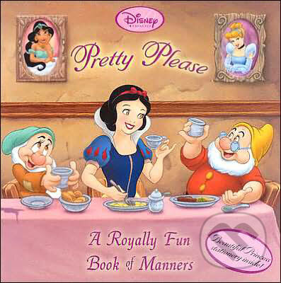 Kniha: Pretty Please - A Book Of Manners (Walt Disney). Time warner, 2005 Kniha: Pretty Please - A Book Of Manners (Walt Disney). Time warner, 2005