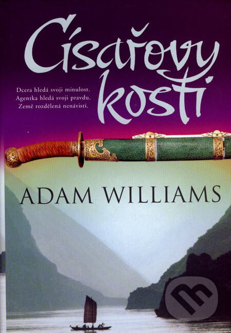 Kniha: Císařovy kosti (Adam Williams). BB/art, 2006 Kniha: Císařovy kosti (Adam Williams). BB/art, 2006