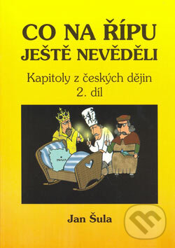 Kniha: Co na Řípu ještě nevěděli 2 (Jan Šula). Oftis, 2006 Kniha: Co na Řípu ještě nevěděli 2 (Jan Šula). Oftis, 2006