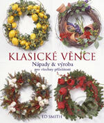 Kniha: Klasické věnce (Ed Smith). BB/art, 2006 Kniha: Klasické věnce (Ed Smith). BB/art, 2006