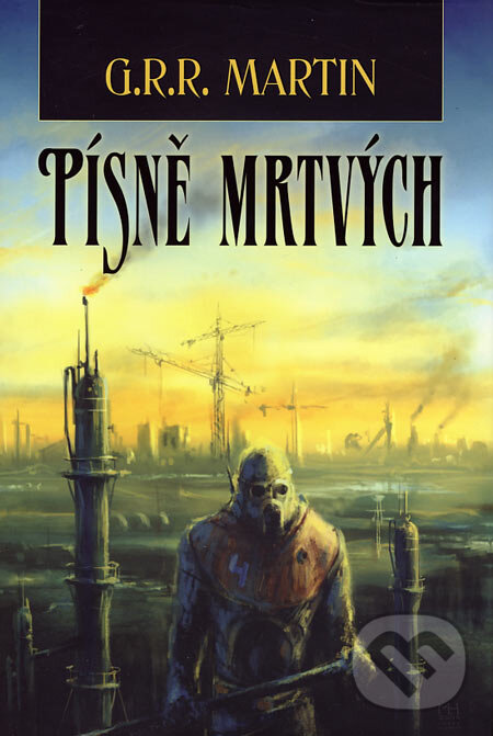 Kniha: Písně mrtvých (George R.R. Martin). Triton, 2006 Kniha: Písně mrtvých (George R.R. Martin). Triton, 2006