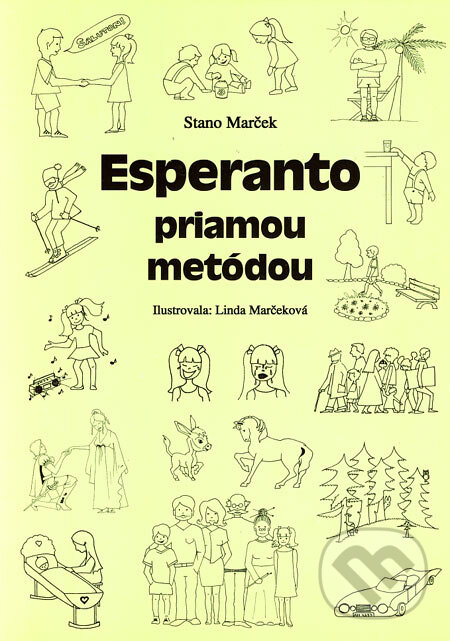 Kniha: Esperanto priamou metódou (Stano Marček). Stano Marček, 2006 Kniha: Esperanto priamou metódou (Stano Marček). Stano Marček, 2006