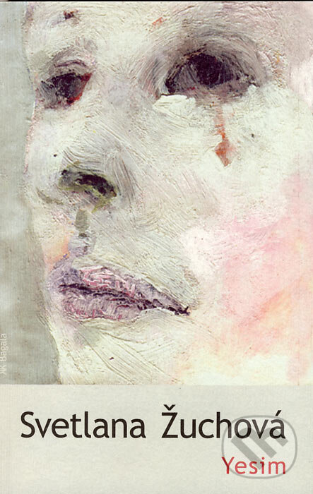 Kniha: Yesim (Svetlana Žuchová). Koloman Kertész Bagala, 2006 Kniha: Yesim (Svetlana Žuchová). Koloman Kertész Bagala, 2006