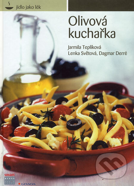 Kniha: Olivová kuchařka (Dagmar Derré, Jarmila Teplíková a Lenka Světová). Smart Press, 2006 Kniha: Olivová kuchařka (Dagmar Derré, Jarmila Teplíková a Lenka Světová). Smart Press, 2006