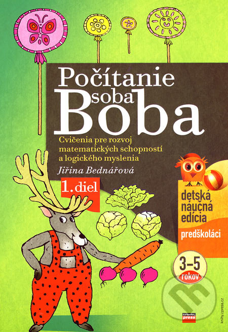 Kniha: Počítanie soba Boba - 1. diel (Jiřina Bednářová). Computer Press, 2006 Kniha: Počítanie soba Boba - 1. diel (Jiřina Bednářová). Computer Press, 2006