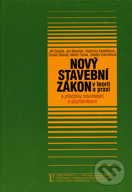 Kniha: Nový stavební zákon v teorii a praxi (Jiří Doležal a kolektiv). Linde, 2006 Kniha: Nový stavební zákon v teorii a praxi (Jiří Doležal a kolektiv). Linde, 2006
