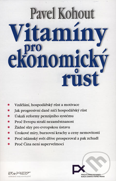 Kniha: Vitamíny pro ekonomický růst (Pavel Kohout). Ekopress, 2006 Kniha: Vitamíny pro ekonomický růst (Pavel Kohout). Ekopress, 2006