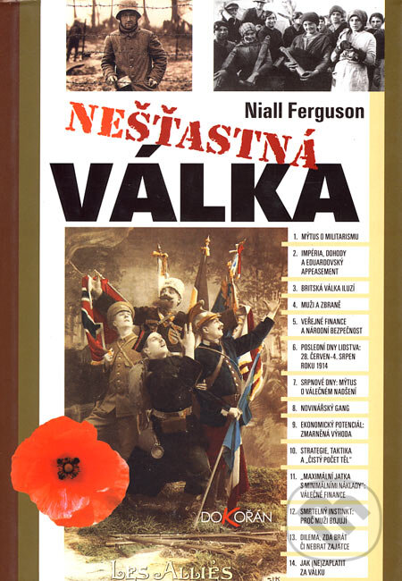 Kniha: Nešťastná válka (Niall Ferguson). Dokořán, 2004 Kniha: Nešťastná válka (Niall Ferguson). Dokořán, 2004