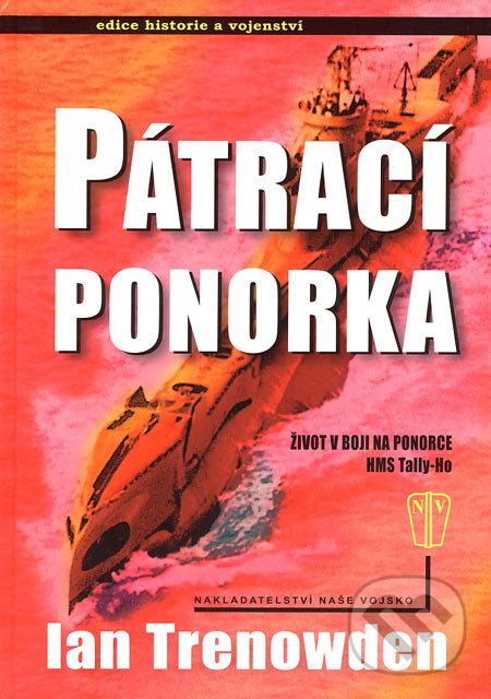 Kniha: Pátrací ponorka (Ian Trenowden). Naše vojsko CZ, 2007 Kniha: Pátrací ponorka (Ian Trenowden). Naše vojsko CZ, 2007