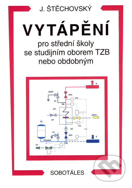 Kniha: Vytápění (Jaroslav Štěchovský). Sobotáles, 2005 Kniha: Vytápění (Jaroslav Štěchovský). Sobotáles, 2005