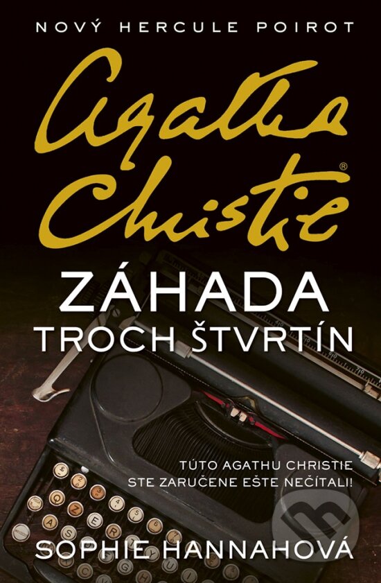 Kniha: Agatha Christie - Záhada troch štvrtín (Sophie Hannah). Slovenský spisovateľ, 2018 Kniha: Agatha Christie - Záhada troch štvrtín (Sophie Hannah). Slovenský spisovateľ, 2018