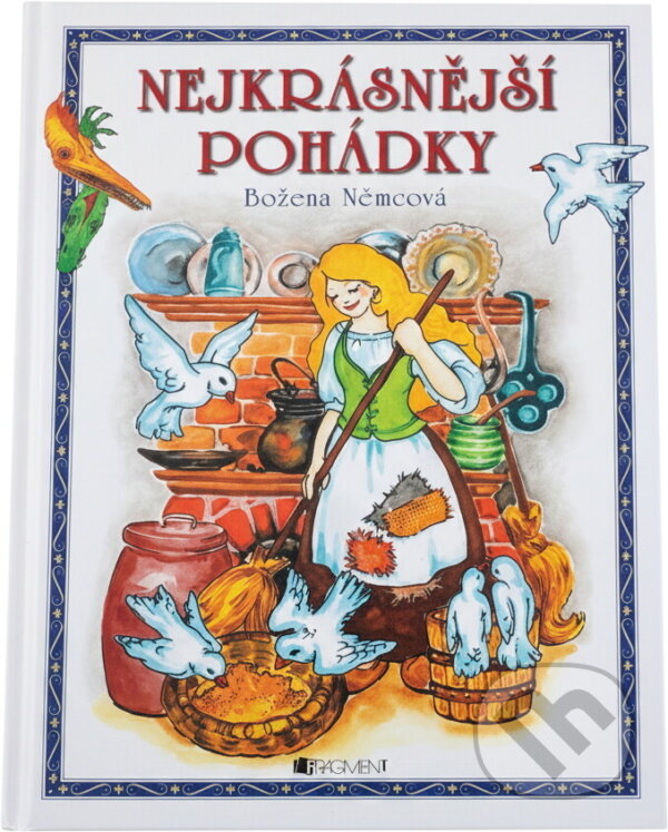 Kniha: Nejkrásnější pohádky (Slávka Kopecká). Fragment, 2011 Kniha: Nejkrásnější pohádky (Slávka Kopecká). Fragment, 2011