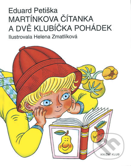 Kniha: Martínkova čítanka a dvě klubíčka pohádek (Eduard Petiška). Pikola, 2018 Kniha: Martínkova čítanka a dvě klubíčka pohádek (Eduard Petiška). Pikola, 2018