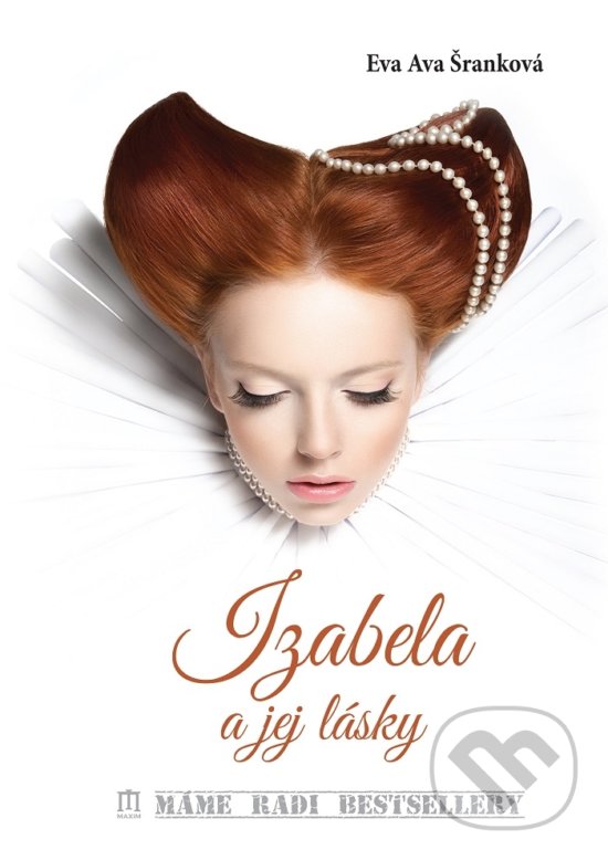 Kniha: Izabela a jej lásky (Eva Ava Šranková). Vydavateľstvo Maxim, 2018 Kniha: Izabela a jej lásky (Eva Ava Šranková). Vydavateľstvo Maxim, 2018