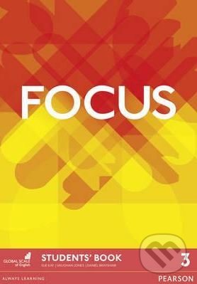 Kniha: Focus 3: Student's Book (Daniel Brayshaw). Pearson, 2015 Kniha: Focus 3: Student's Book (Daniel Brayshaw). Pearson, 2015