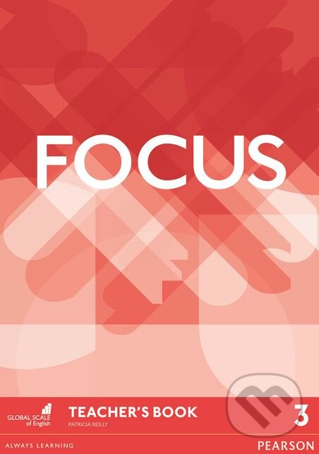 Kniha: Focus 3: Teacher's Book (Patricia Reilly). Pearson, 2016 Kniha: Focus 3: Teacher's Book (Patricia Reilly). Pearson, 2016