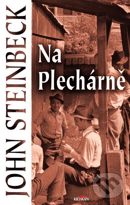E-kniha: Na Plechárně (John Steinbeck). Alpress, 2018 E-kniha: Na Plechárně (John Steinbeck). Alpress, 2018