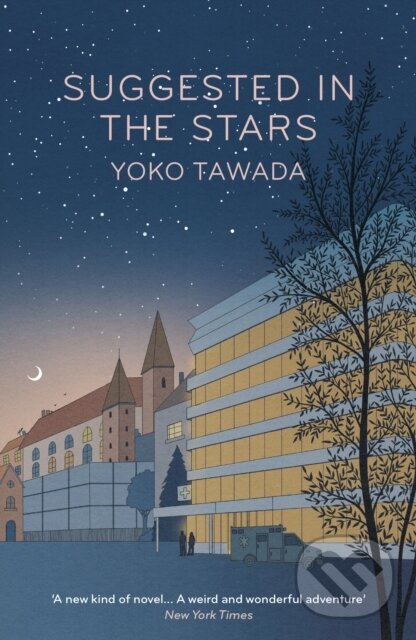 Kniha: Suggested in the Stars (Yoko Tawada). Granta Books, 2025 Kniha: Suggested in the Stars (Yoko Tawada). Granta Books, 2025