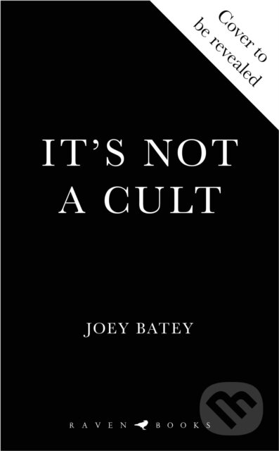 Kniha: Its Not a Cult (Joey Batey). Bloomsbury, 2025 Kniha: Its Not a Cult (Joey Batey). Bloomsbury, 2025