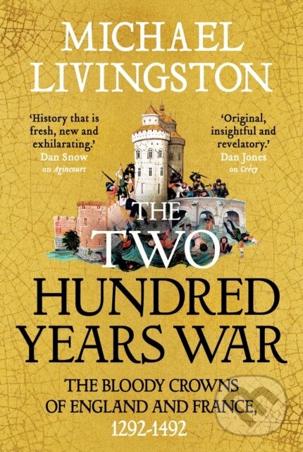 Kniha: The Two Hundred Years War (Dr Michael Livingston). Bloomsbury, 2025 Kniha: The Two Hundred Years War (Dr Michael Livingston). Bloomsbury, 2025