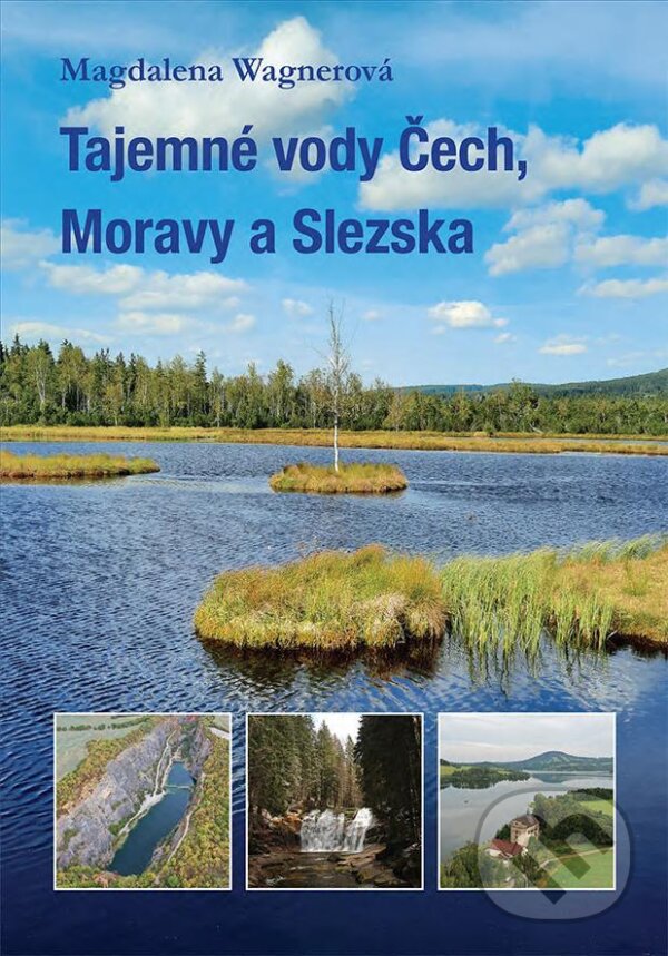 E-kniha: Tajemné vody Čech, Moravy a Slezska (Magdalena Wagnerová). Plot, 2025 E-kniha: Tajemné vody Čech, Moravy a Slezska (Magdalena Wagnerová). Plot, 2025