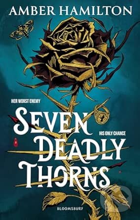 Kniha: Seven Deadly Thorns (Amber Hamilton). Bloomsbury, 2025 Kniha: Seven Deadly Thorns (Amber Hamilton). Bloomsbury, 2025