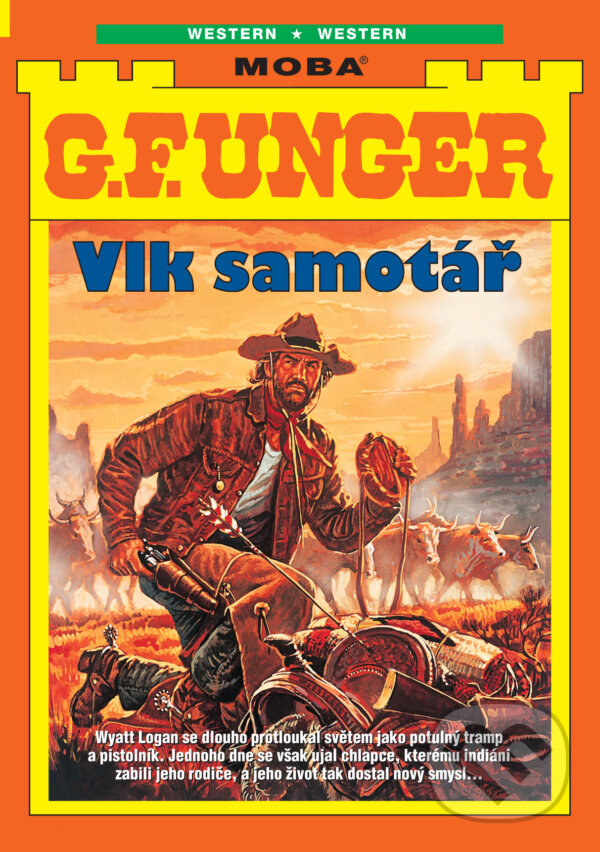 E-kniha: Vlk samotář (G. F. Unger). Moba, 2025 E-kniha: Vlk samotář (G. F. Unger). Moba, 2025