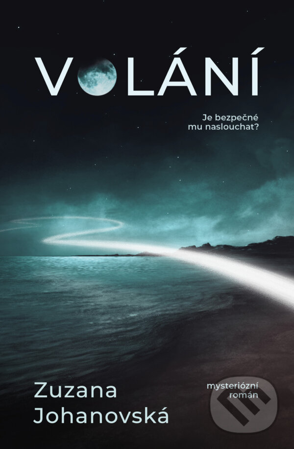 Kniha: Volání (Zuzana Johanovská). Fobos, 2025 Kniha: Volání (Zuzana Johanovská). Fobos, 2025