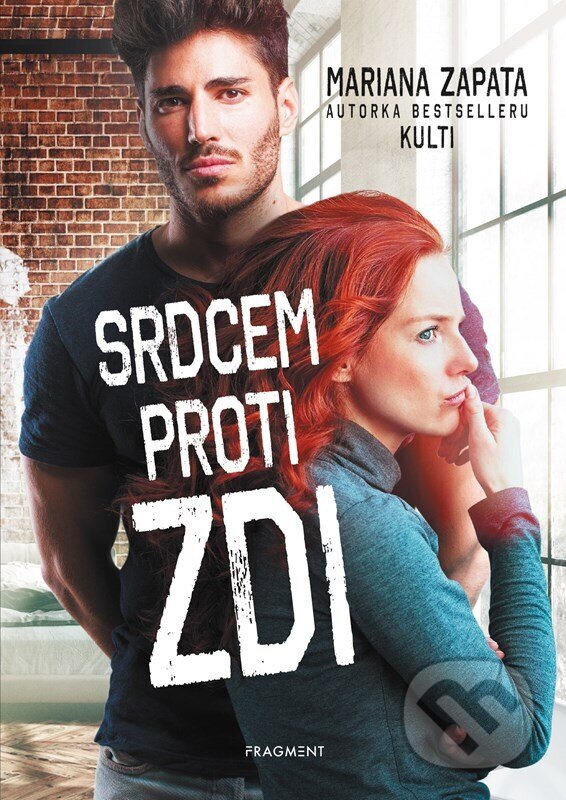 Kniha: Srdcem proti zdi (Mariana Zapata). Nakladatelství Fragment, 2025 Kniha: Srdcem proti zdi (Mariana Zapata). Nakladatelství Fragment, 2025