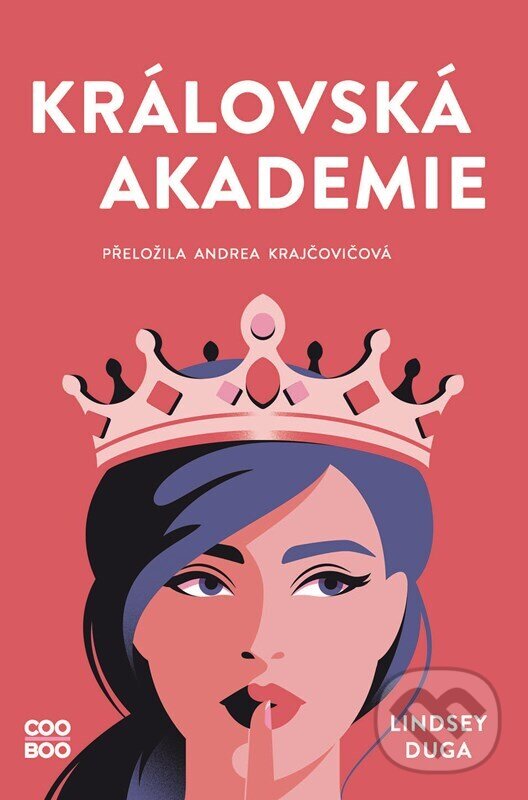 Kniha: Královská akademie (Lindsey Duga). CooBoo CZ, 2025 Kniha: Královská akademie (Lindsey Duga). CooBoo CZ, 2025