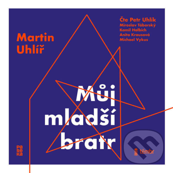 Audiokniha: Můj mladší bratr (Martin Uhlíř). Témbr, 2025 Audiokniha: Můj mladší bratr (Martin Uhlíř). Témbr, 2025