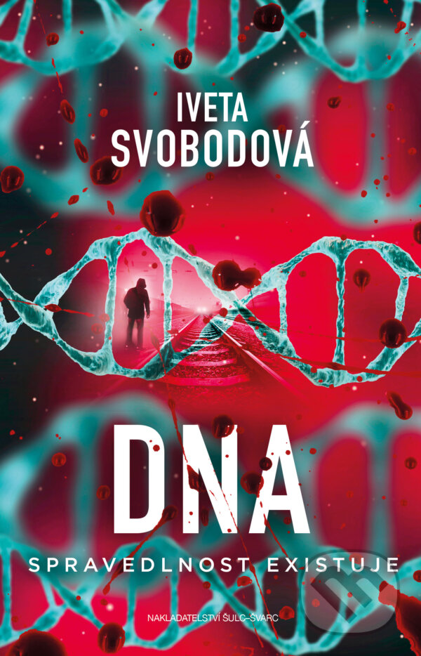 E-kniha: DNA - spravedlonost existuje (Iveta Svobodová). Šulc - Švarc, 2025 E-kniha: DNA - spravedlonost existuje (Iveta Svobodová). Šulc - Švarc, 2025
