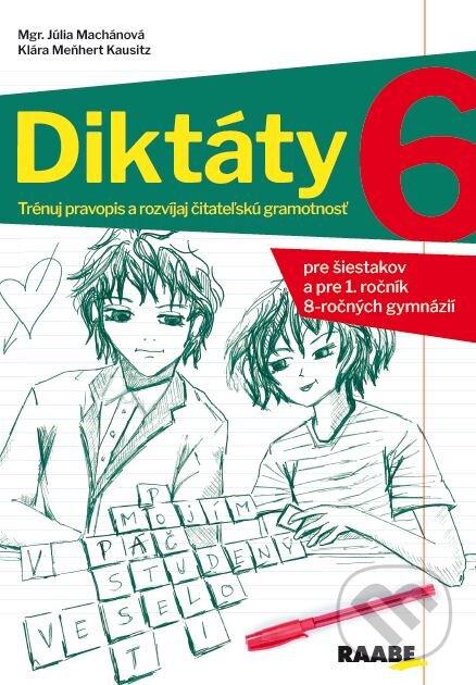 Kniha: Diktáty pre 6. ročník (Júlia Machánová a Klára Meňhert Kausitz). Raabe, 2025 Kniha: Diktáty pre 6. ročník (Júlia Machánová a Klára Meňhert Kausitz). Raabe, 2025