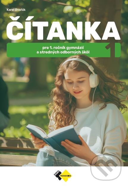 Kniha: Čítanka pre 1. ročník gymnázií a stredných odborných škôl (Karel Dvořák). Expol Pedagogika, 2025 Kniha: Čítanka pre 1. ročník gymnázií a stredných odborných škôl (Karel Dvořák). Expol Pedagogika, 2025